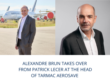 ALEXANDRE BRUN TAKES OVER FROM PATRICK LECER AT THE HEAD OF TARMAC AEROSAVE
